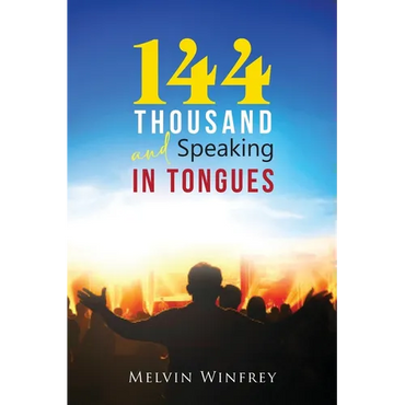 144 Thousand and Speaking In Tongues - Paperback