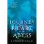 Journey to the Heart of the Abyss - Hardcover