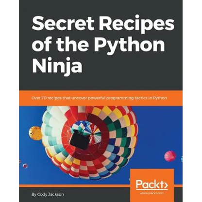 Secret Recipes of the Python Ninja - Paperback