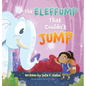 The ELEFFUMP That Couldn't JUMP - Hardcover