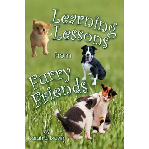 Learning Lessons from Furry Friends - Hardcover