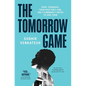 The Tomorrow Game: Rival Teenagers, Their Race for a Gun, and a Community United to Save Them - Paperback