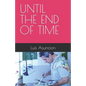 Until the End of Time - Paperback