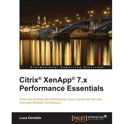 Citrix Xenapp 7.X Performance Essentials - Paperback