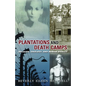 Plantations and Death Camps: Religion, Ideology, and Human Dignity - Paperback