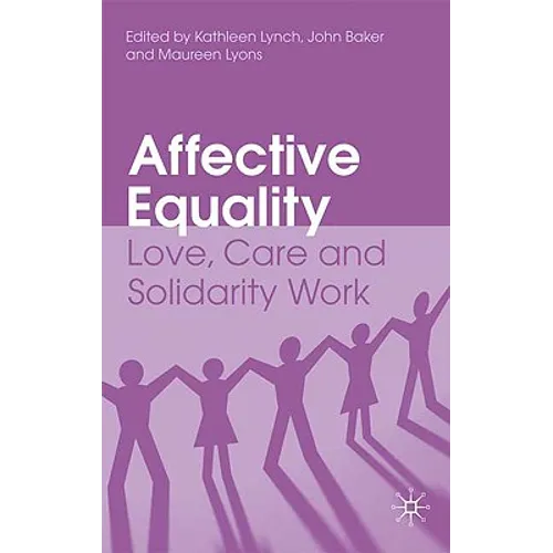 Affective Equality: Love, Care and Injustice - Paperback