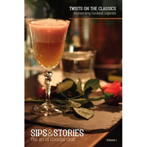 Sips & Stories: Twists on the Classics - Paperback