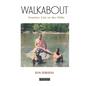 Walkabout: Frontier Life in the 1930s - Paperback