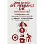 Don't Let your life insurance die before you do: The Boomer Guide for keeping Life insurance for Life - Paperback
