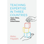 Teaching Expertise in Three Countries: Japan, China, and the United States - Paperback