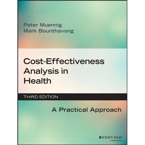 Cost-Effectiveness Analysis in Health: A Practical Approach - Paperback