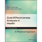 Cost-Effectiveness Analysis in Health: A Practical Approach - Paperback