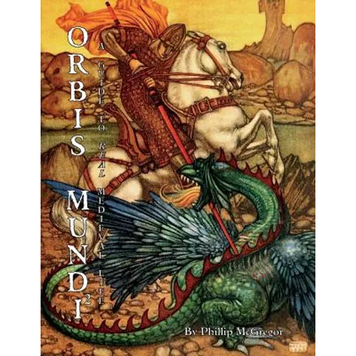 Orbis Mundi 2: A Guide to Real Medieval Life - Paperback