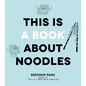 This Is a Book about Noodles - Hardcover