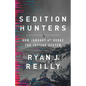 Sedition Hunters: How January 6th Broke the Justice System - Hardcover
