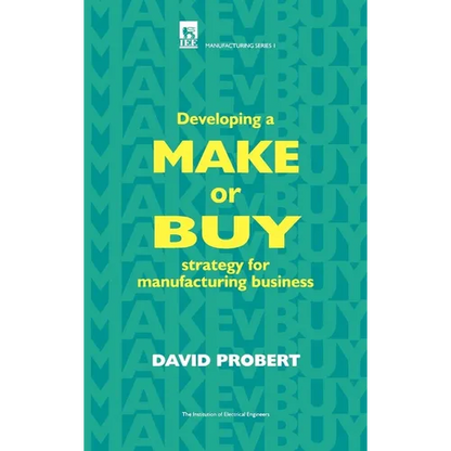 Developing a Make or Buy Strategy for Manufacturing Business - Hardcover