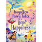 Forgotten Fairy Tales of Hope and Happiness - Hardcover