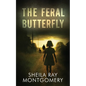 The Feral Butterfly - Paperback