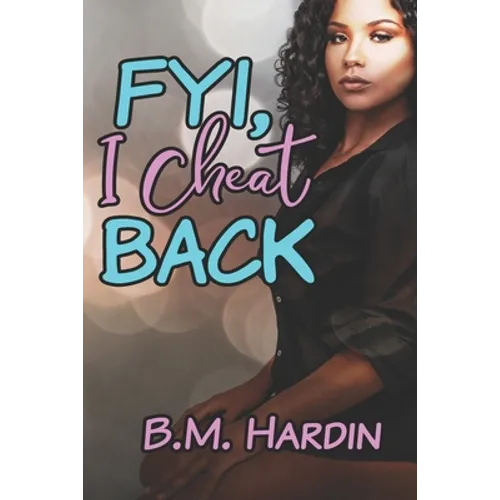 FYI, I Cheat Back! - Paperback
