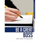 Be a Great Boss: One Year to Success - Paperback