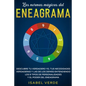 Las normas mágicas del eneagrama: Descubre tu verdadero yo, tus necesidades verdaderas y las de los demás entendiendo los 9 tipos de personalidades y - Paperback