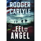 The Eel and the Angel - Hardcover