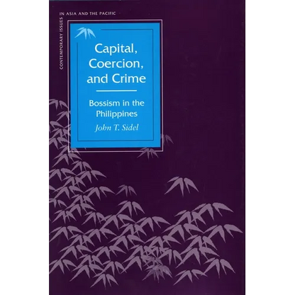 Capital, Coercion, and Crime: Bossism in the Philippines - Paperback