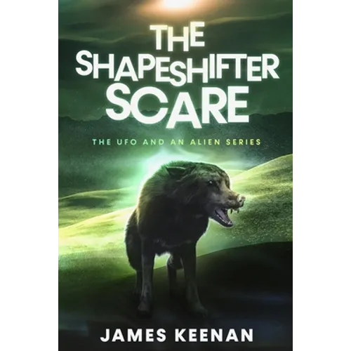 The Shapeshifter Scare: The UFO and an Alien Series - Paperback