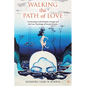 Walking the Path of Love: Connecting to the Kripalu Lineage and the Core Teachings of Swami Kripalu - Paperback