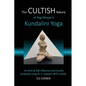 The CULTISH Nature of Yogi Bhajan's Kundalini Yoga: His 3HO & Sikh Dharma Community analyzed using Dr. S. Hassan's BITE model - Paperback