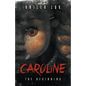 Caroline: The Beginning - Paperback