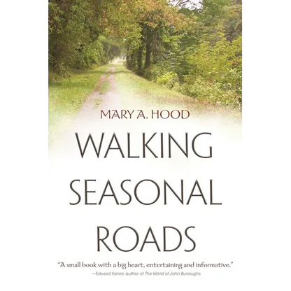 Walking Seasonal Roads - Hardcover
