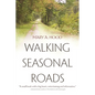 Walking Seasonal Roads - Hardcover