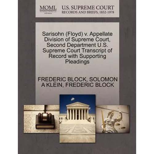 Sarisohn (Floyd) V. Appellate Division of Supreme Court, Second Department U.S. Supreme Court Transcript of Record with Supporting Pleadings - Paperback