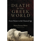 Death in the Greek World: From Homer to the Classical Age Volume 44 - Paperback