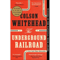The Underground Railroad - Hardcover