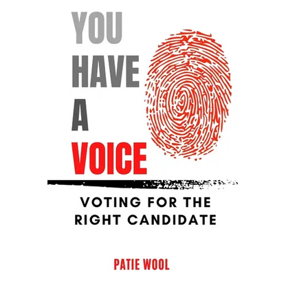 You Have a Voice: Voting for the Right Candidate - Paperback