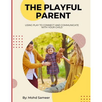 The Playful Parent: Using Play to Connect and Communicate with Your Child - Paperback