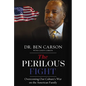 The Perilous Fight: Overcoming Our Culture's War on the American Family - Hardcover