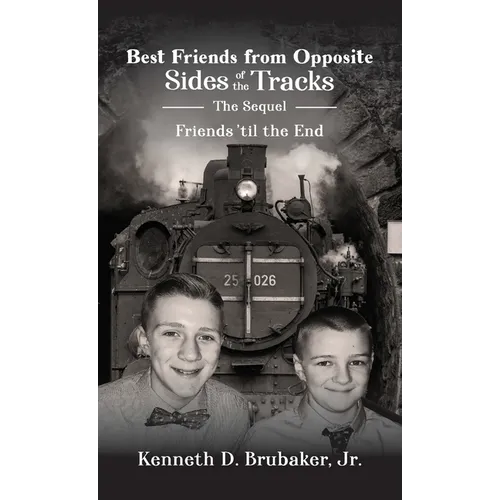 Best Friends from Opposite Sides of the Tracks: The Sequel, Friends 'til the End - Hardcover