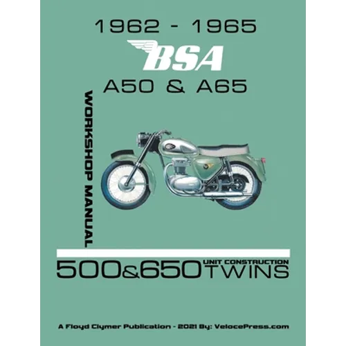 1962-1965 BSA A50 & A65 Factory Workshop Manual Unit-Construction Twins - Paperback