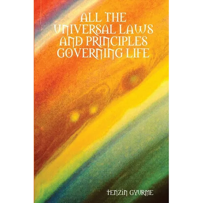 All the Universal Laws and Principles Governing Life - Paperback