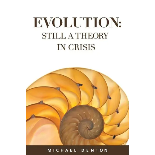 Evolution: Still a Theory in Crisis - Paperback