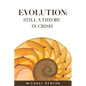 Evolution: Still a Theory in Crisis - Paperback