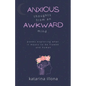 Anxious Thoughts from an Awkward Mind - Paperback