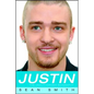 Justin: The Unauthorized Biography - Paperback