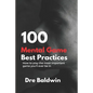 100 Mental Game Best Practices: How To Play The Most Important Game You'll Ever Play - Paperback