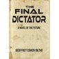 The Final Dictator - Hardcover