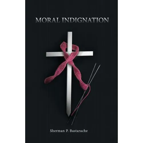 Moral Indignation: Embryonic Stem Cells, DNA, and Christians - Paperback