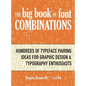 The Big Book of Font Combinations: Hundreds of Typeface Pairing Ideas for Graphic Design & Typography Enthusiasts - Hardcover